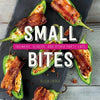 Small Bites: Skewers, Sliders, and Other Party Eats Cookbook - J. Bird & Company